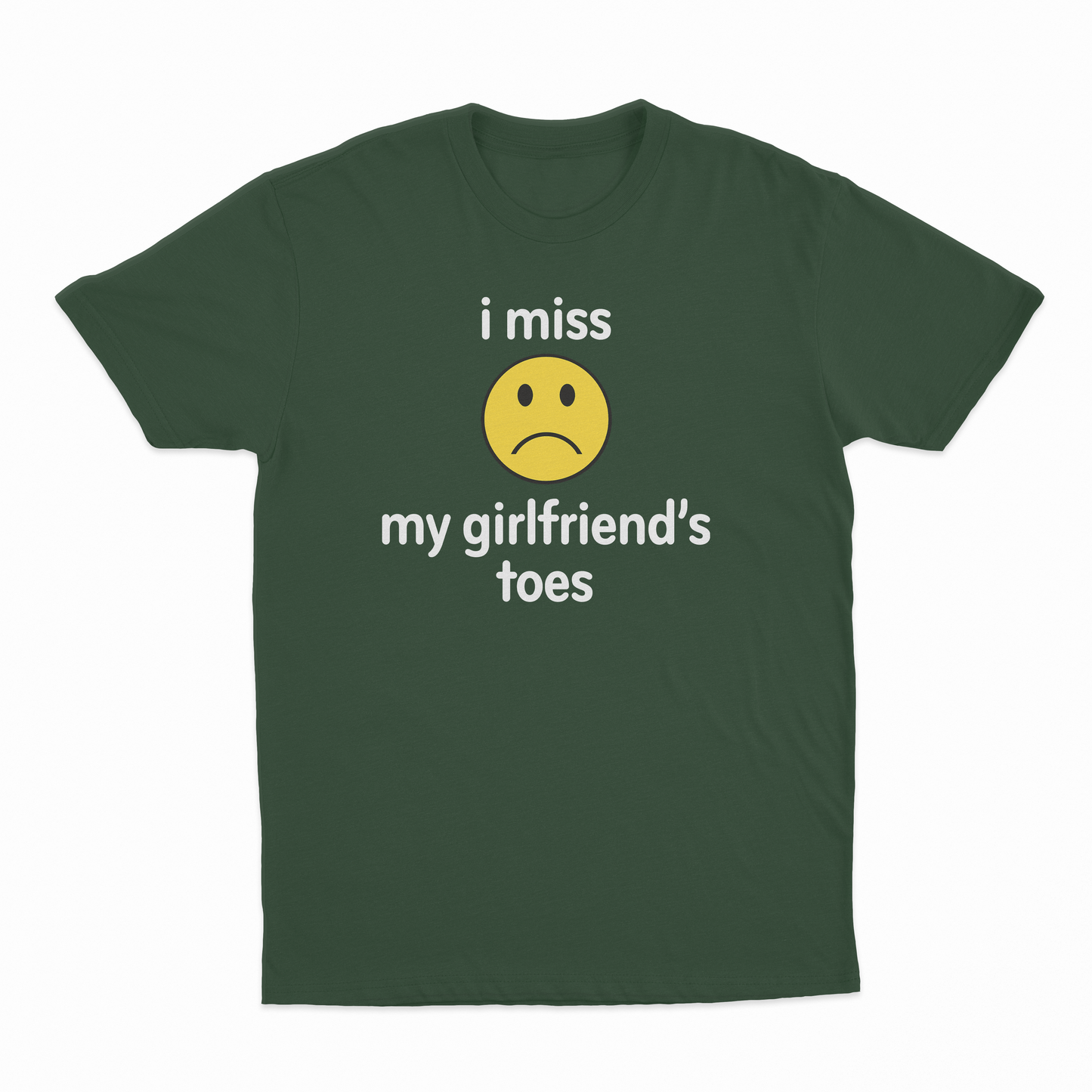 I Miss My Girlfriend's Toes T-Shirt