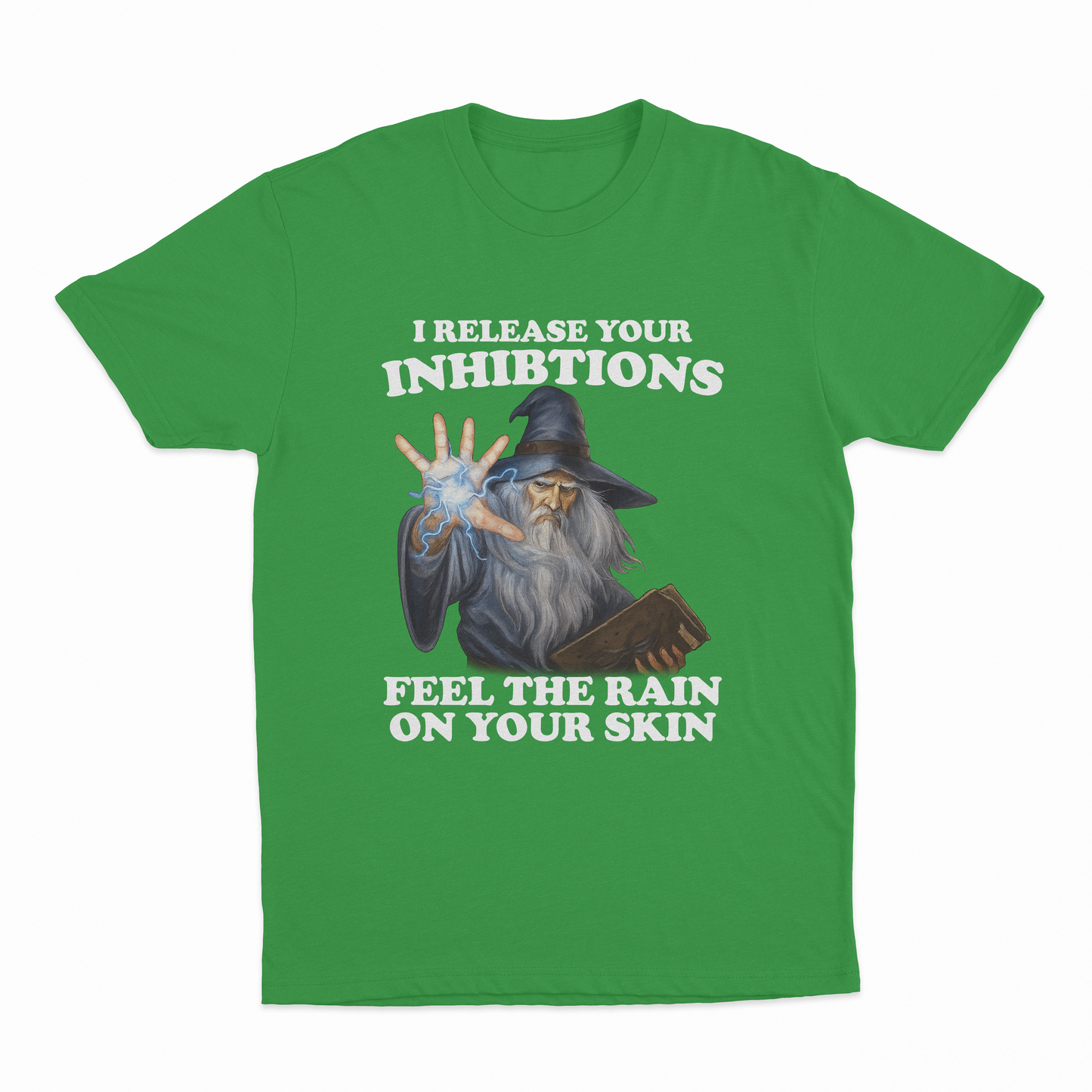 I Release Your Inhibitions Feel The Rain On Your Skin T-Shirt
