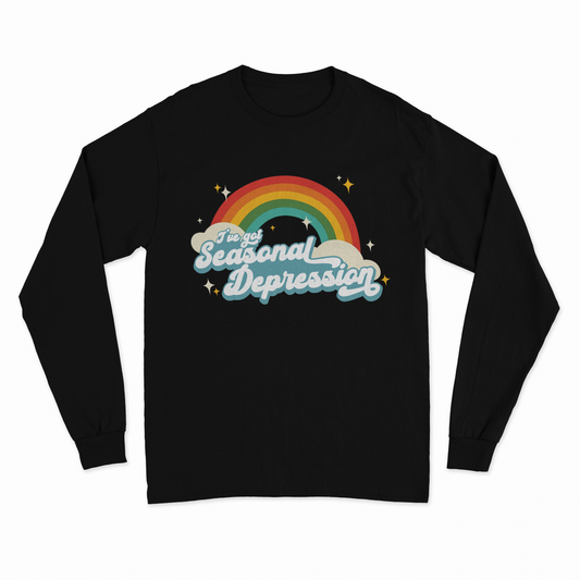 I've Got Seasonal Depression Long Sleeve T-Shirt