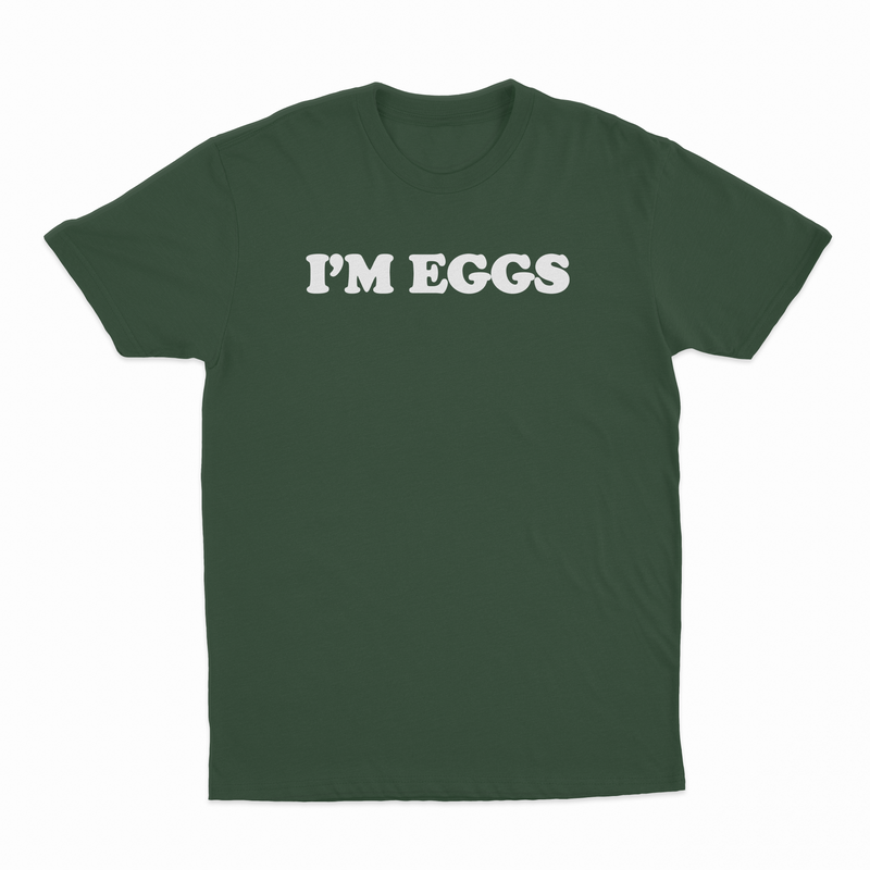 I'm Eggs T-Shirt