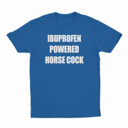 Ibuprofen Powered Horse Cock T-Shirt