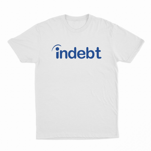 Indebt (Indeed Parody) T-Shirt