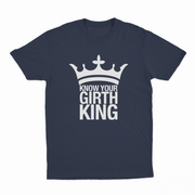 Know Your Girth King T-Shirt