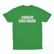 Legalize Cigs Inside T-Shirt