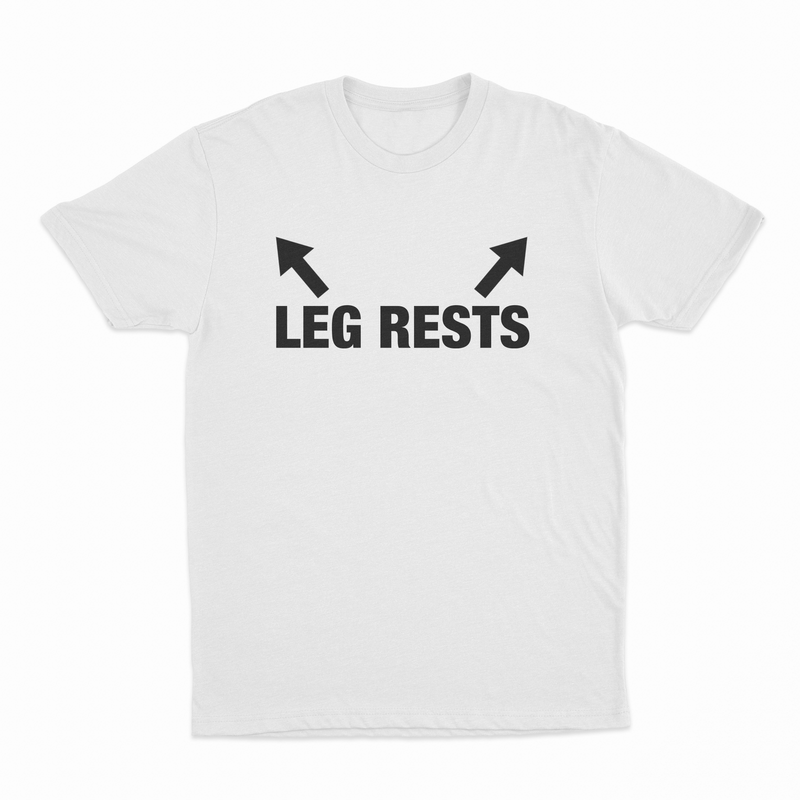 Display your humor with the Leg Rests T-Shirt, featuring bold black text and two playful upward arrows—perfect for fans of witty shirts.