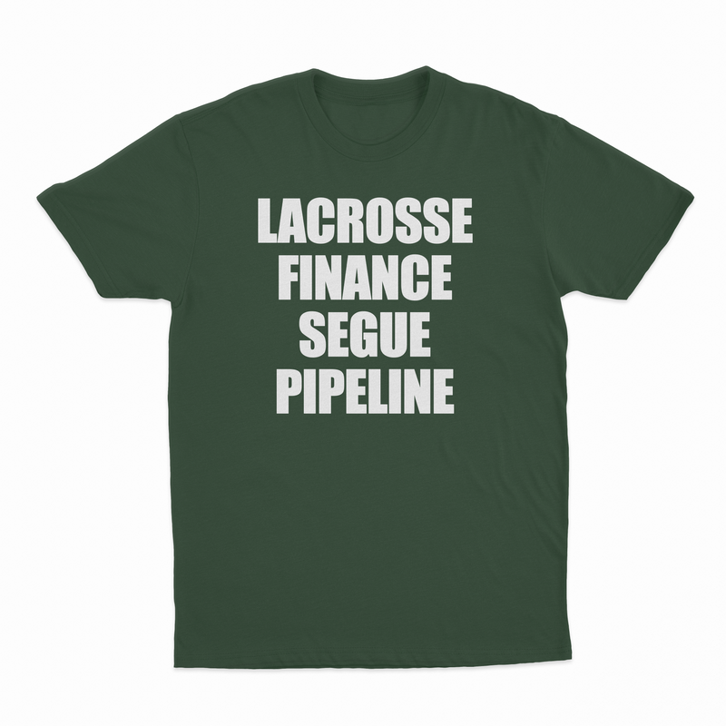 Lacrosse Finance Segue Pipeline T-Shirt