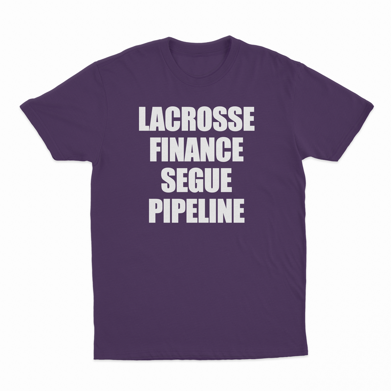 Lacrosse Finance Segue Pipeline T-Shirt