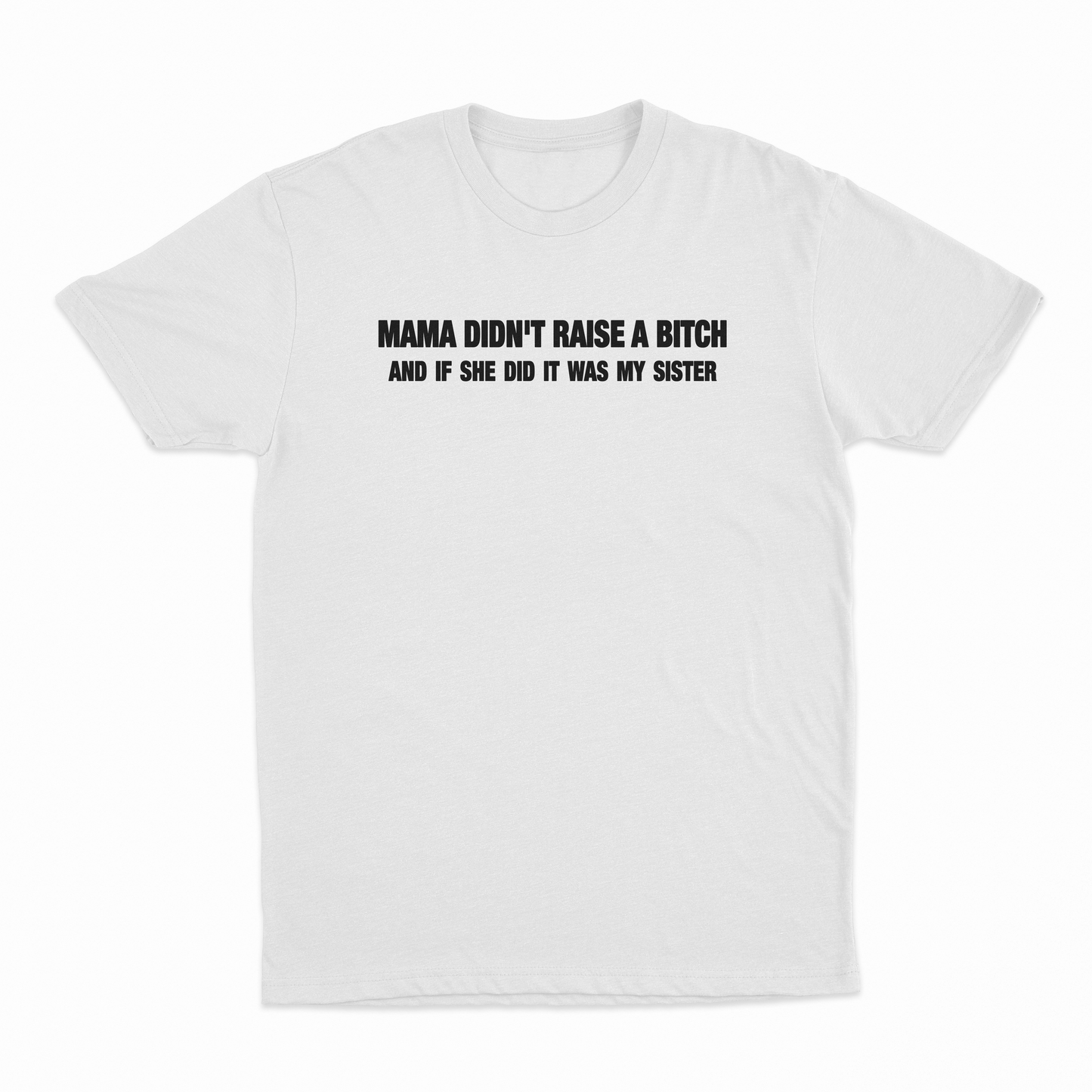 Mama Didn't Raise A Bitch 2–Pack