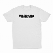 Missionary So We Can Keep Arguing T-Shirt