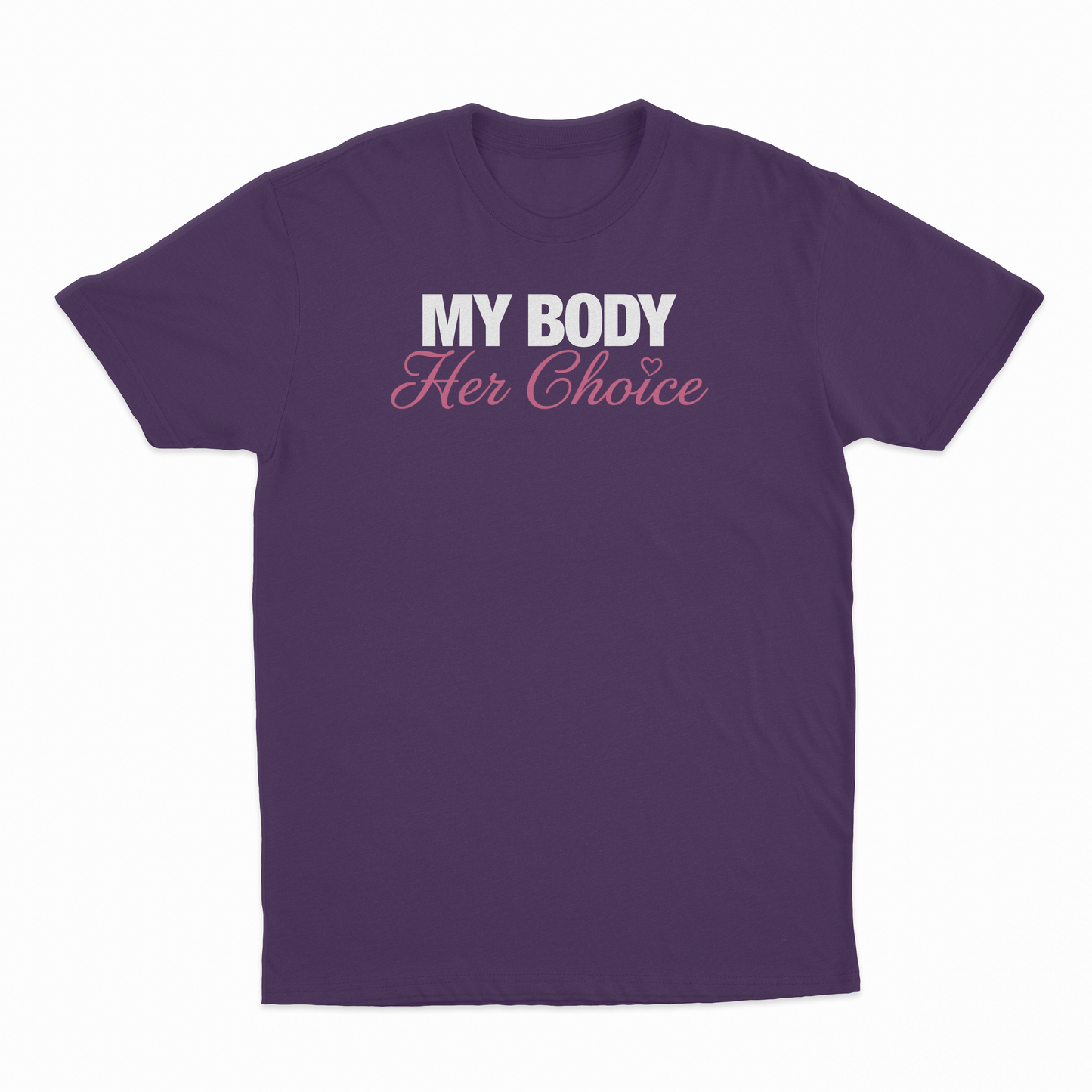 My Body Her Choice T-Shirt