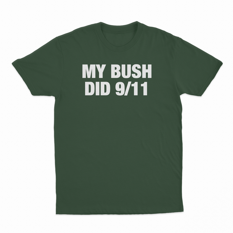 My Bush Did 9/11 T-Shirt