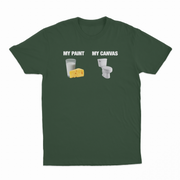 My Paint (Dairy) My Canvas (Toilet) T-Shirt