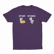 My Paint (Dairy) My Canvas (Toilet) T-Shirt