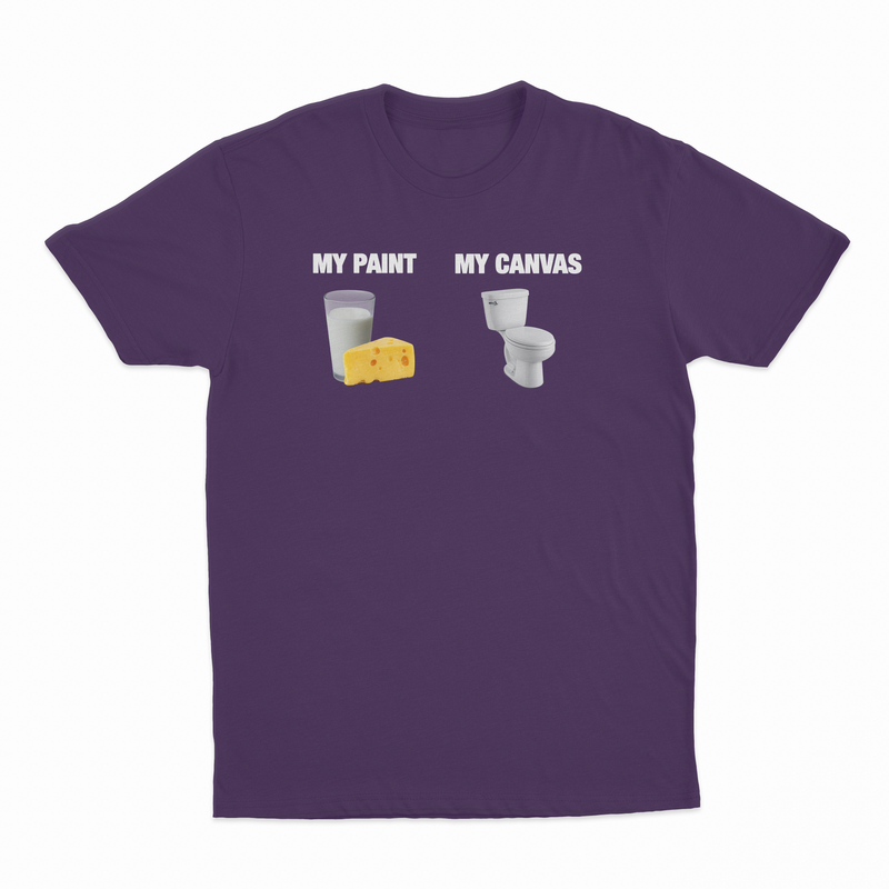 My Paint (Dairy) My Canvas (Toilet) T-Shirt