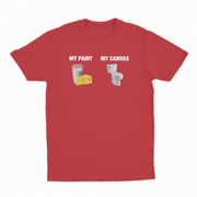 My Paint (Dairy) My Canvas (Toilet) T-Shirt