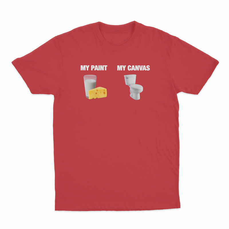 My Paint (Dairy) My Canvas (Toilet) T-Shirt