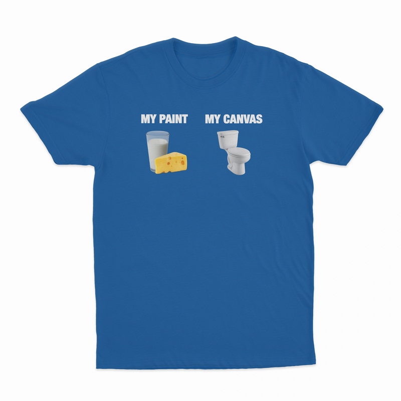 My Paint (Dairy) My Canvas (Toilet) T-Shirt