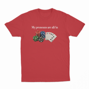 My Pronouns Are All/In T-Shirt