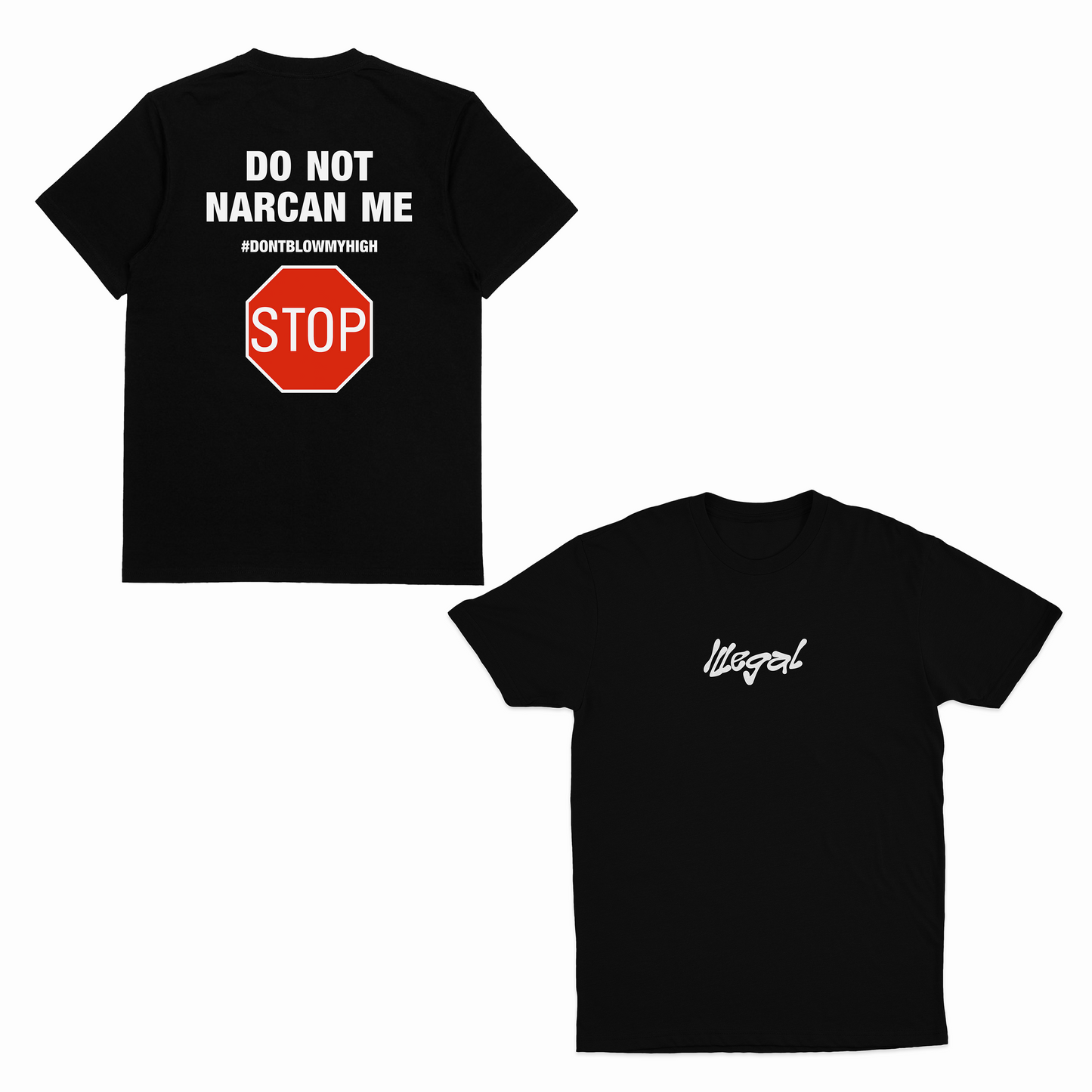 Do Not Narcan Me T-Shirt (Backprint)