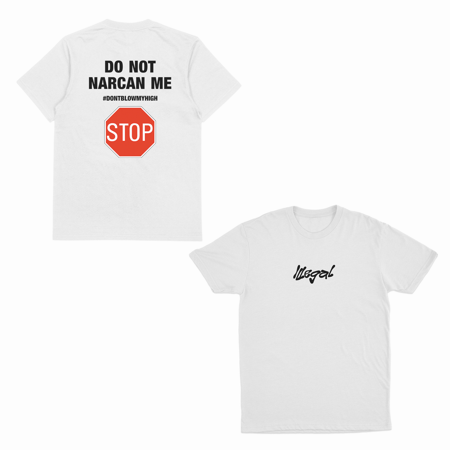 Do Not Narcan Me T-Shirt (Backprint)