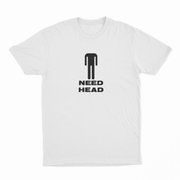 Need Head T-Shirt
