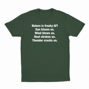 Nature Is Freaky AF T-Shirt