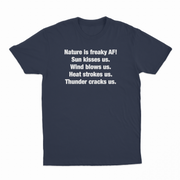Nature Is Freaky AF T-Shirt