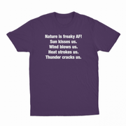 Nature Is Freaky AF T-Shirt