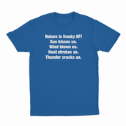 Nature Is Freaky AF T-Shirt