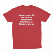 Nature Is Freaky AF T-Shirt