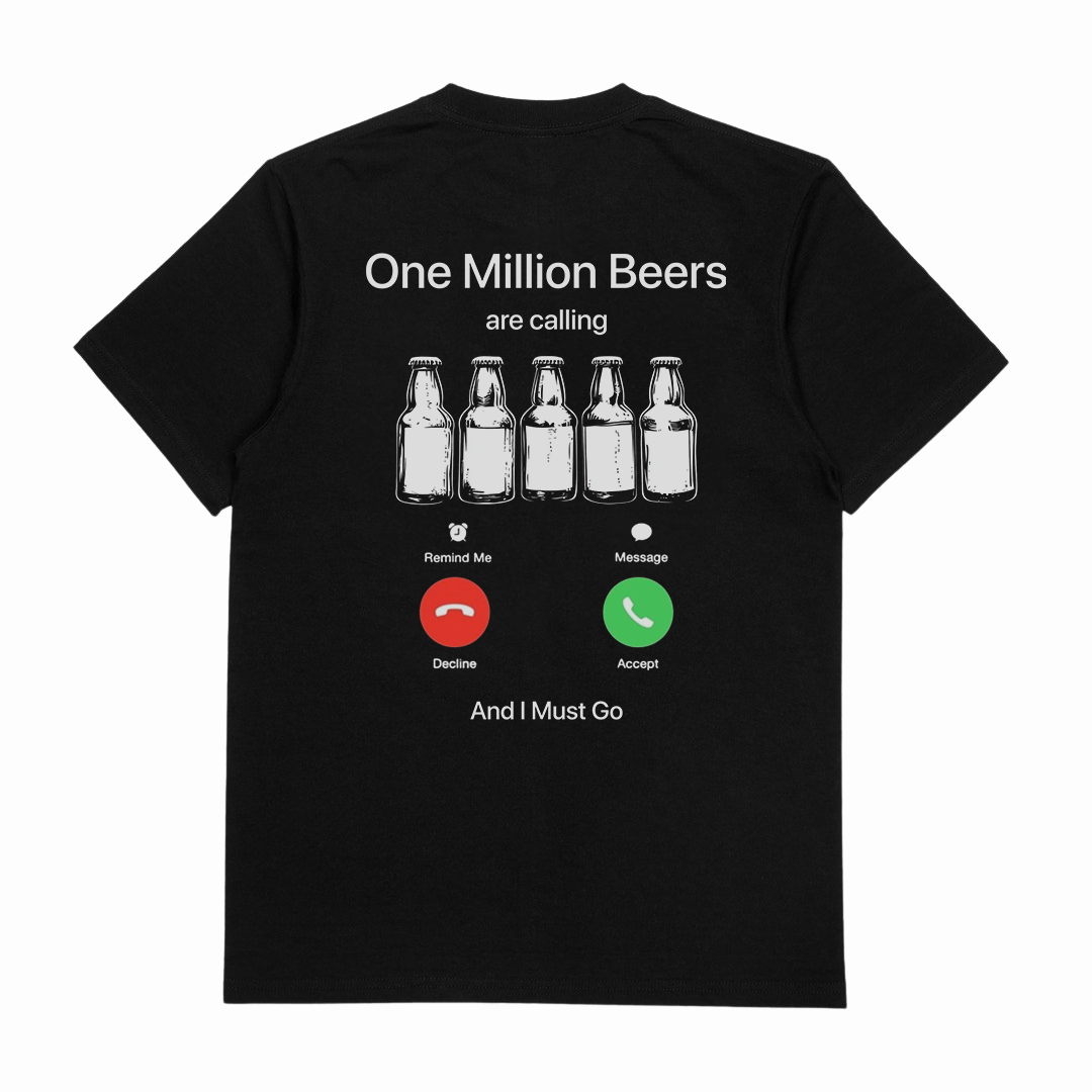 One Million Beers Are Calling T-Shirt (Backprint)