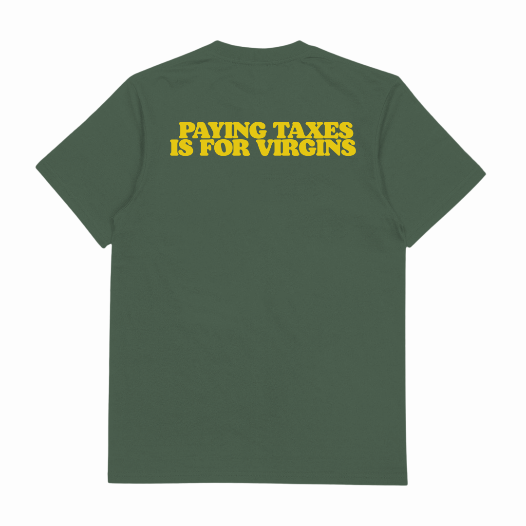 Paying Taxes Is For Virgins T-Shirt (Backprint)