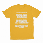I Am Not In The Position T-Shirt