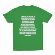 I Am Not In The Position T-Shirt