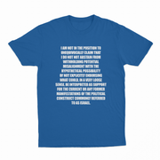 I Am Not In The Position T-Shirt