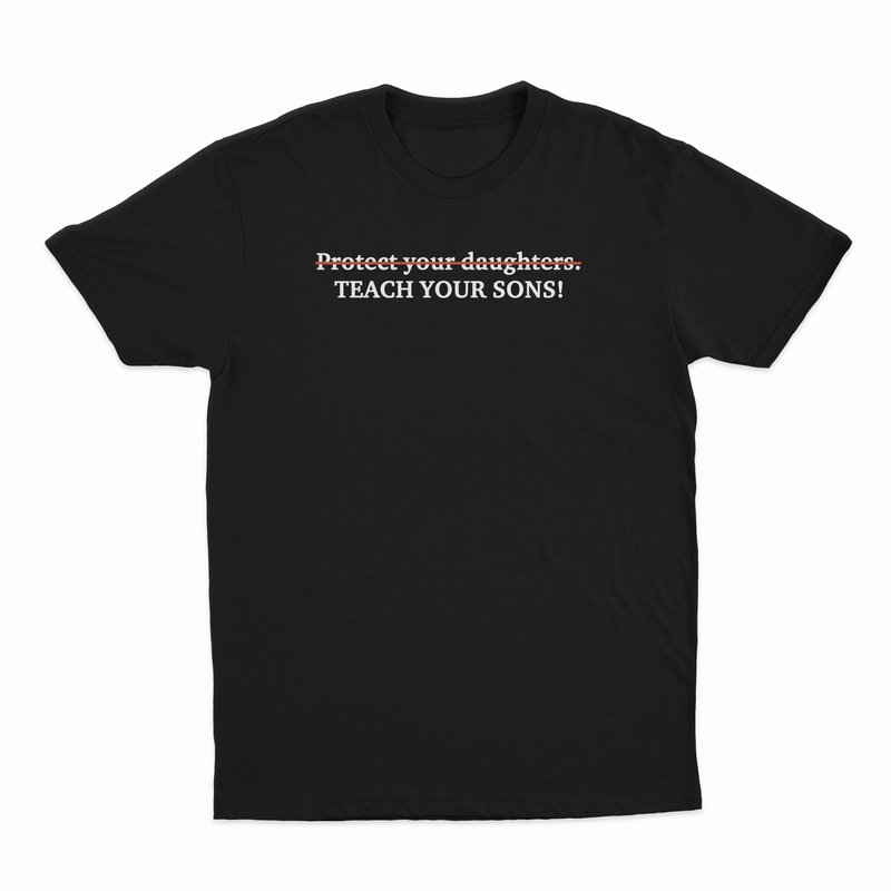 Protect Your Daughters Teach Your Sons T-Shirt