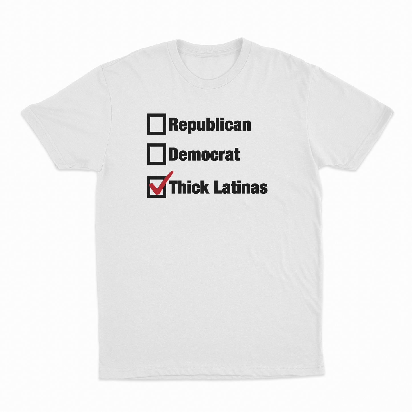 Republican Democrat Thick Latinas Checklist T-Shirt