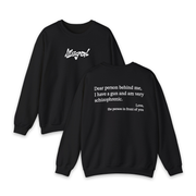 Dear Person Behind Me Schizophrenic Crewneck