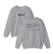 Dear Person Behind Me Schizophrenic Crewneck