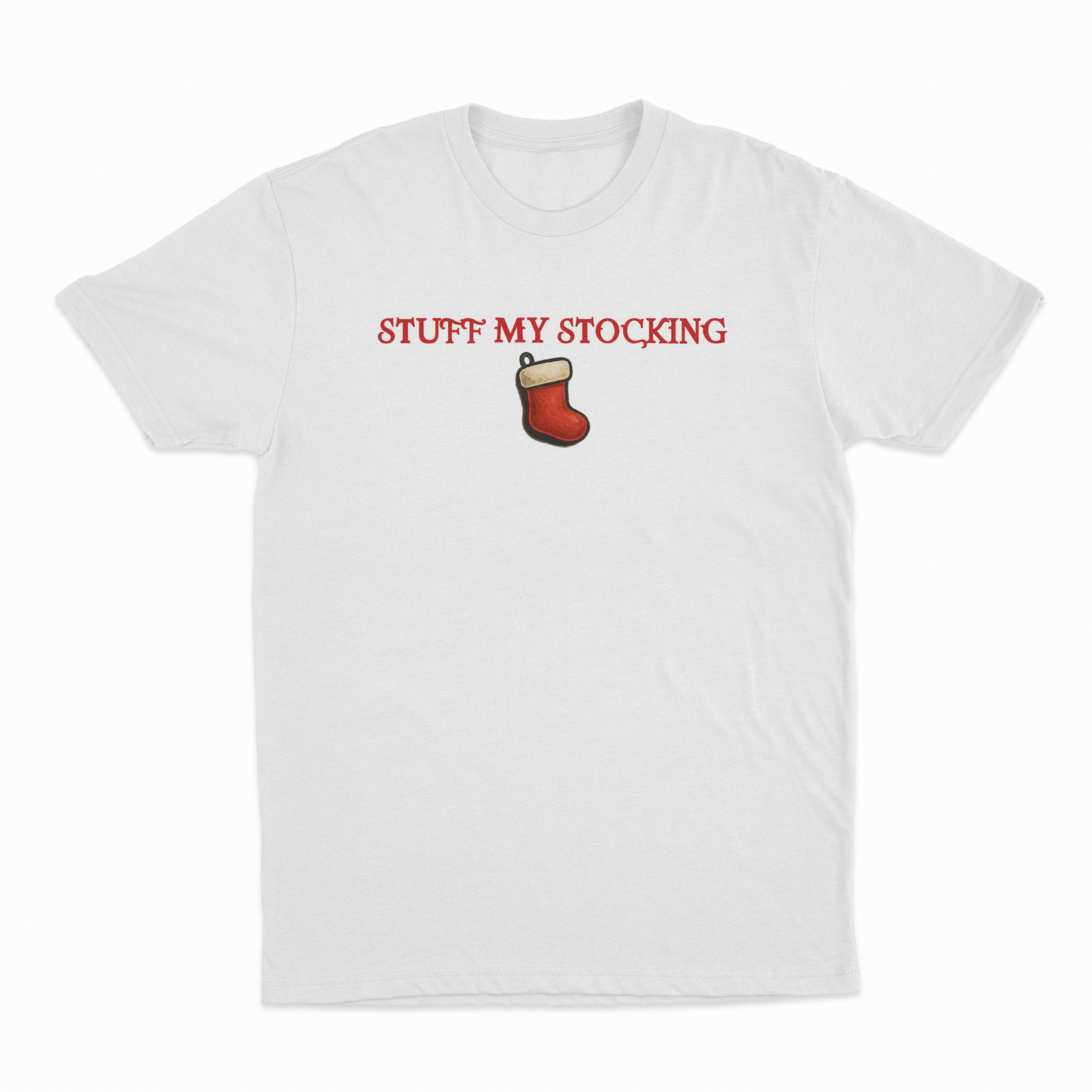 Stuff My Stocking T-Shirt