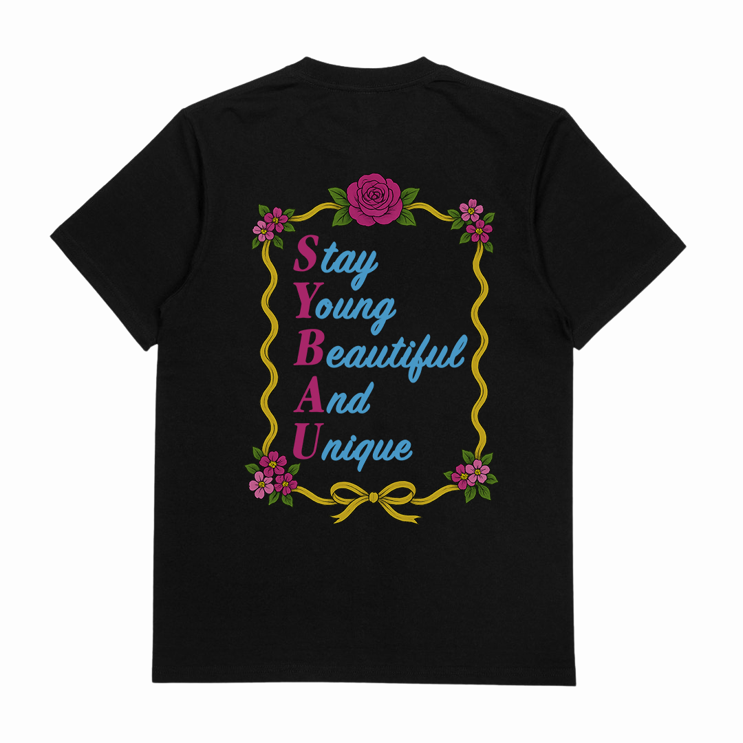SYBAU (Stay Young Beautiful And Unique) T-Shirt (Backprint)