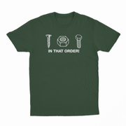 Screw Nut Bolt In That Order T-Shirt