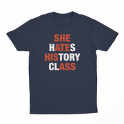 She Hates History Class T-Shirt