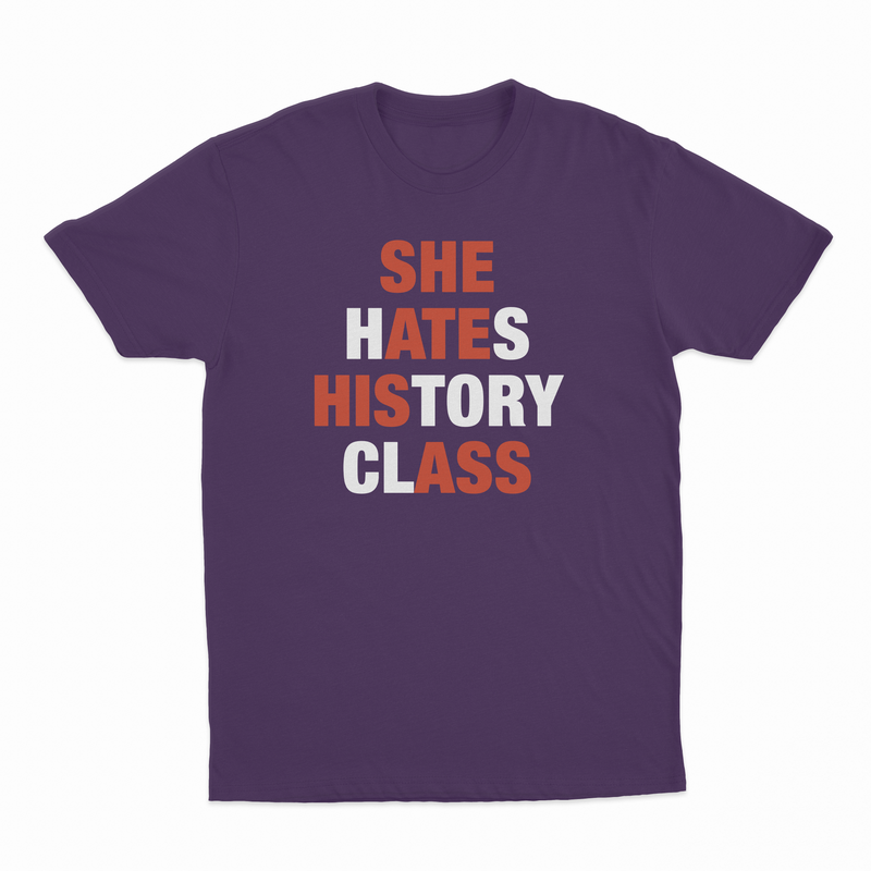 She Hates History Class T-Shirt