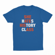 She Hates History Class T-Shirt