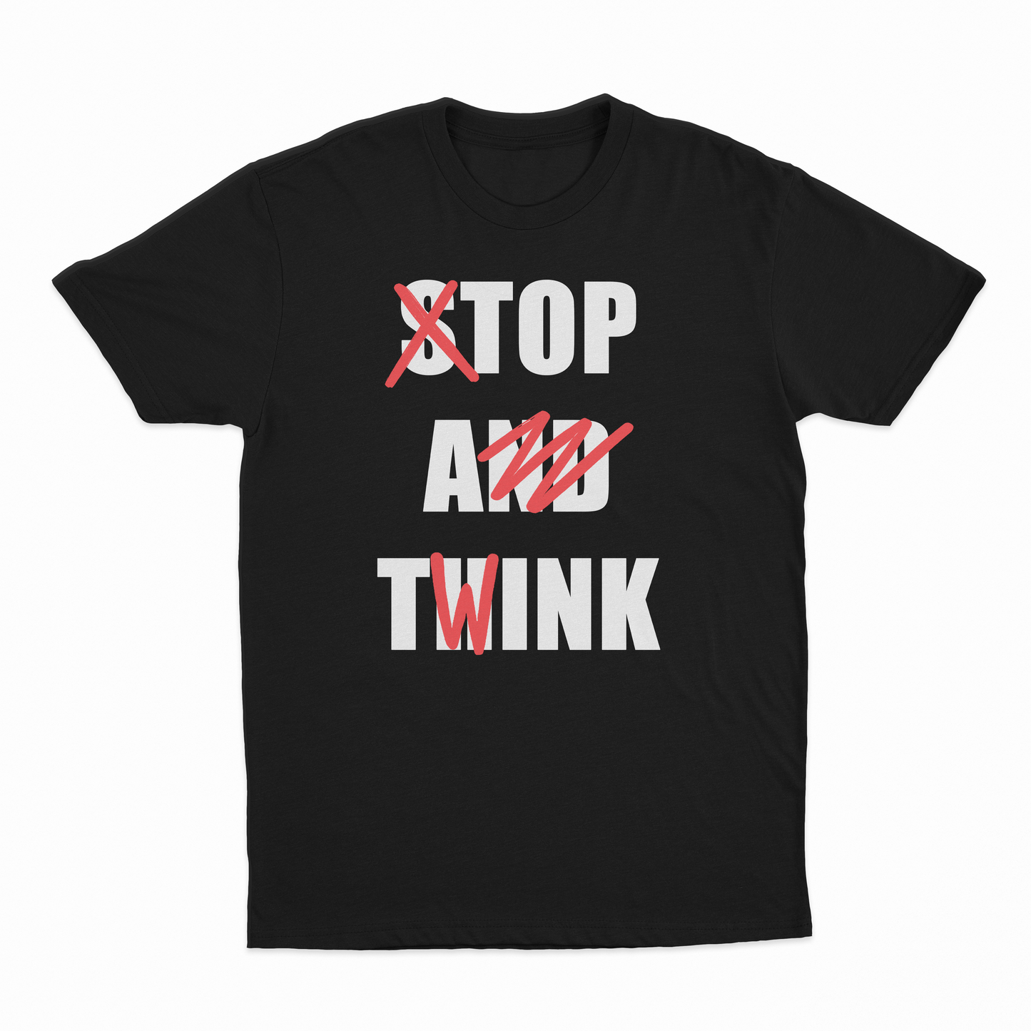 Stop And Think (Top A Twink) T-Shirt