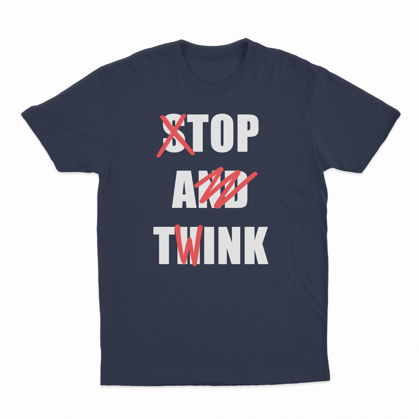 Stop And Think (Top A Twink) T-Shirt