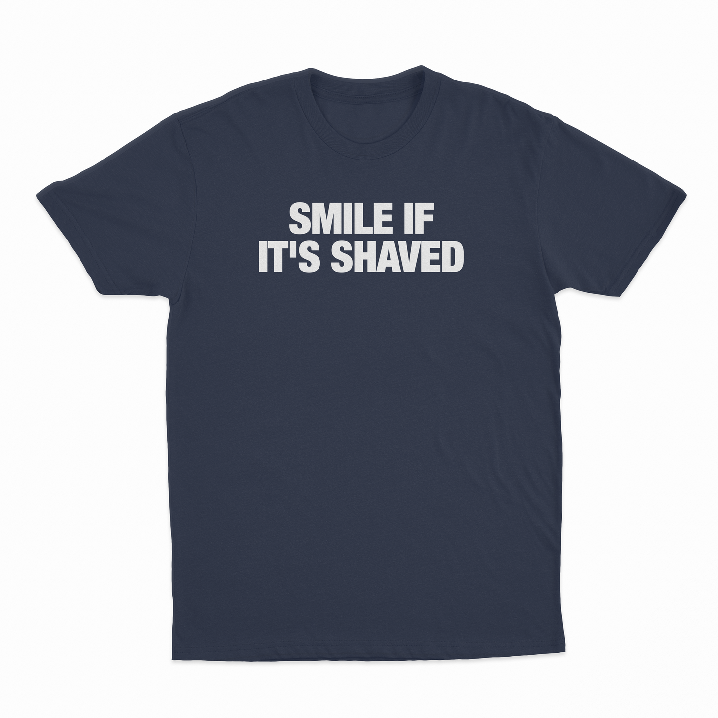 Smile If It's Shaved T-Shirt