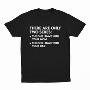 There Are Only Two Sexes T-Shirt