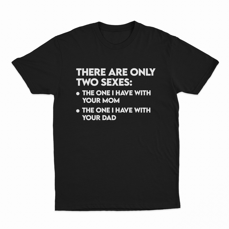 There Are Only Two Sexes T-Shirt